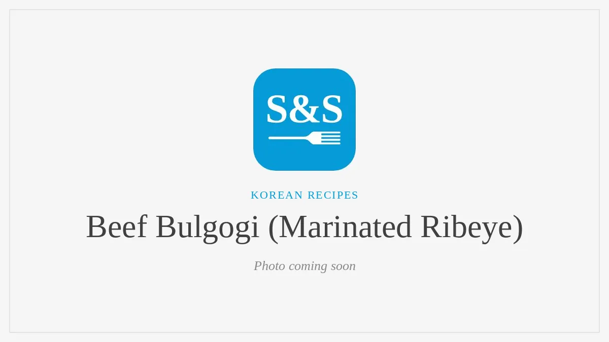 Steak and Seafood title card for Beef Bulgogi (Marinated Ribeye), photo coming soon