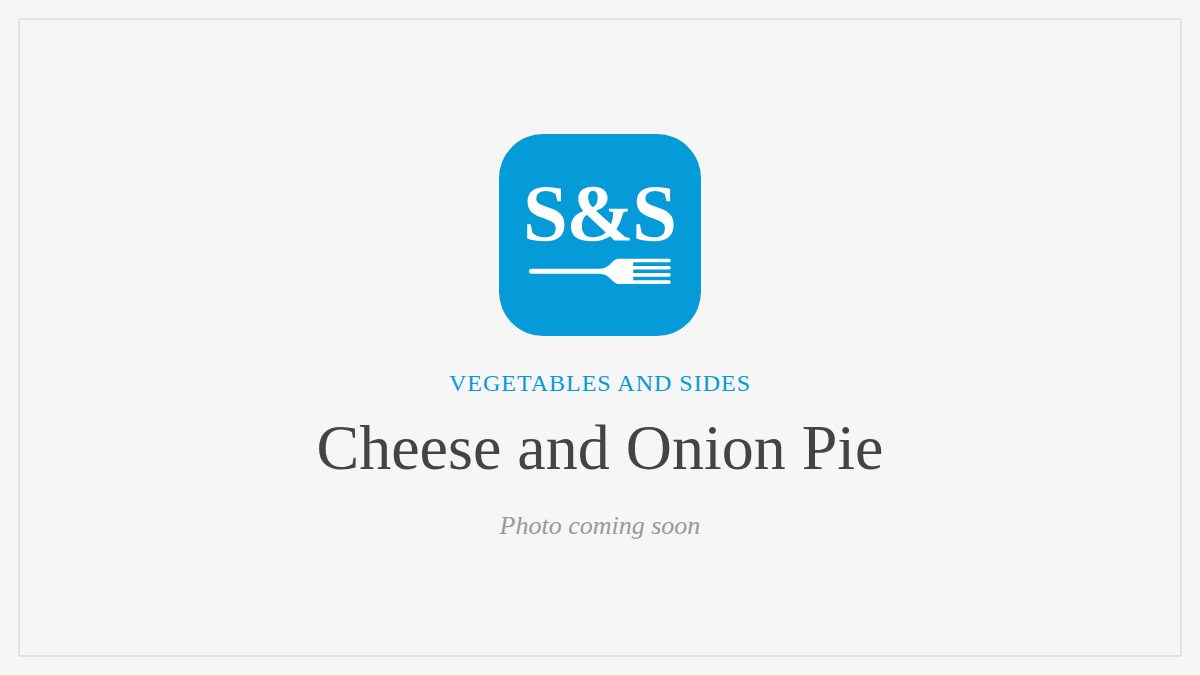 Steak and Seafood title card for Cheese and Onion Pie, photo coming soon