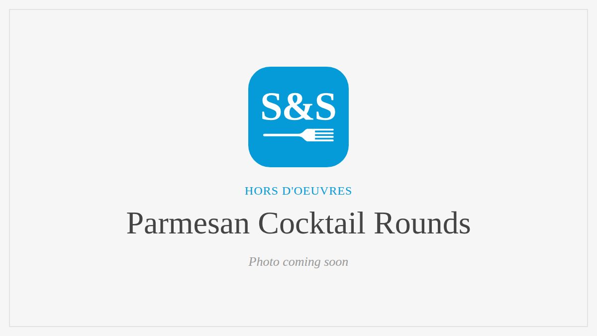 Steak and Seafood title card for Parmesan Cocktail Rounds, photo coming soon