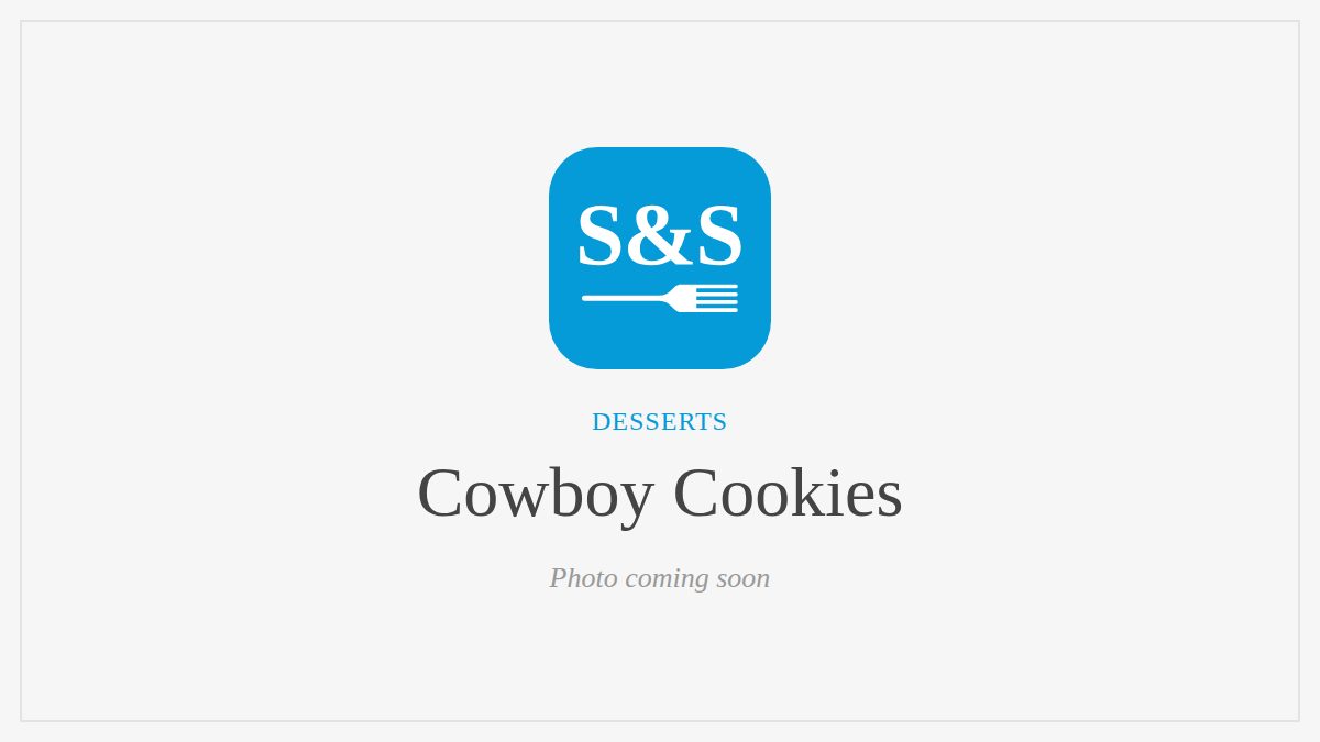 Steak and Seafood title card for Cowboy Cookies, photo coming soon