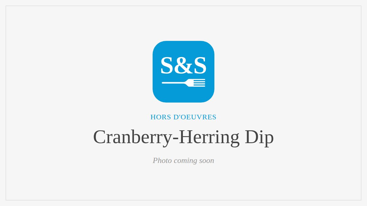 Steak and Seafood title card for Cranberry-Herring Dip, photo coming soon