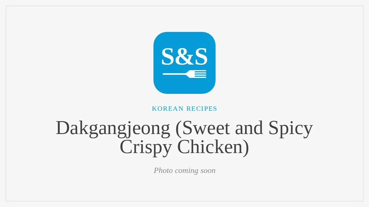 Steak and Seafood title card for Dakgangjeong (Sweet and Spicy Crispy Chicken), photo coming soon
