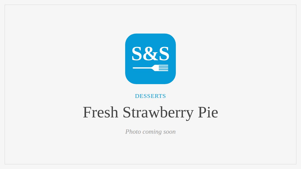 Steak and Seafood title card for Fresh Strawberry Pie, photo coming soon
