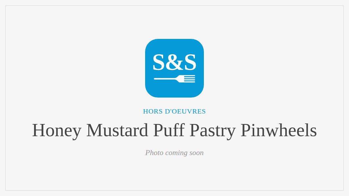 Steak and Seafood title card for Honey Mustard Puff Pastry Pinwheels, photo coming soon