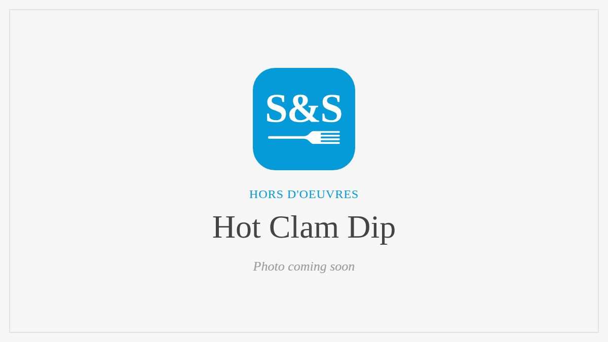 Steak and Seafood title card for Hot Clam Dip, photo coming soon