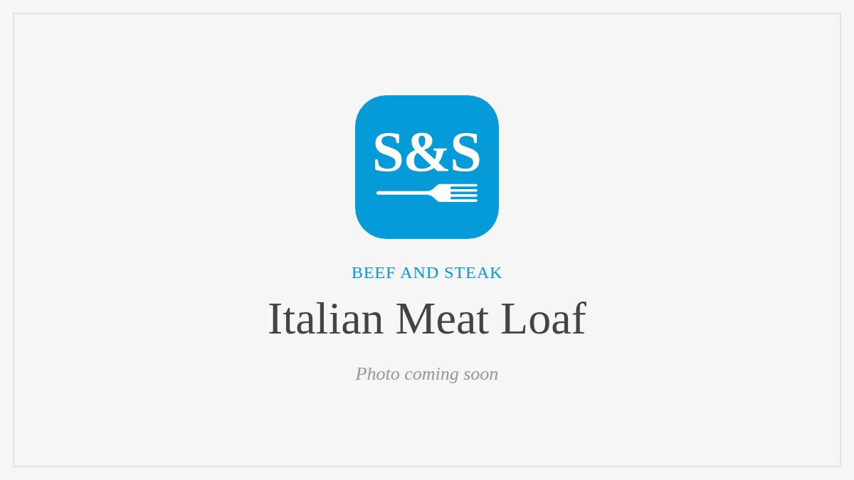 Steak and Seafood title card for Italian Meat Loaf, photo coming soon
