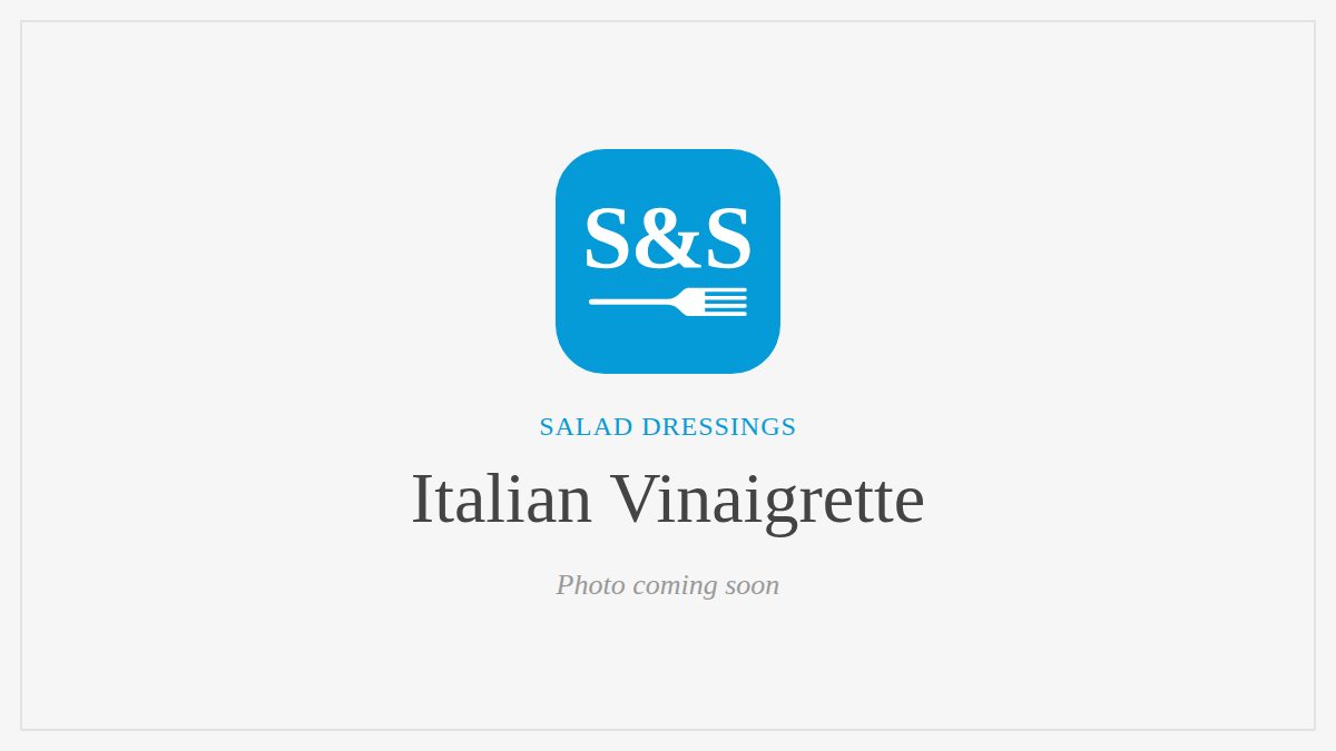 Steak and Seafood title card for Italian Vinaigrette, photo coming soon