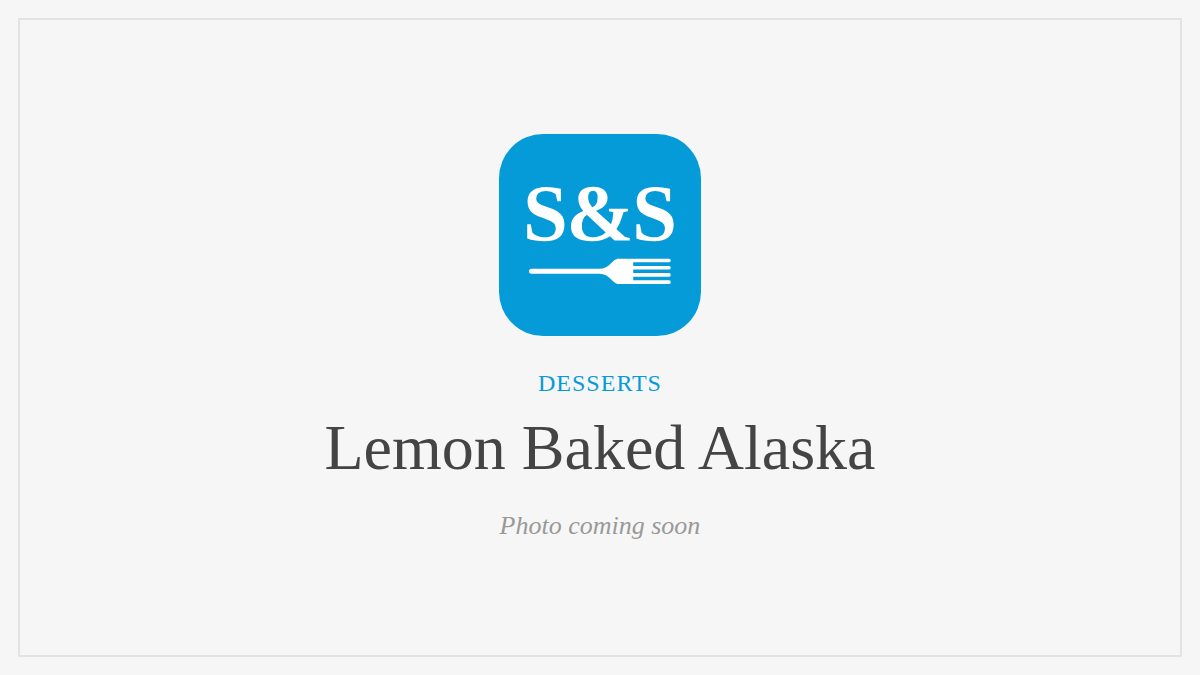 Steak and Seafood title card for Lemon Baked Alaska, photo coming soon
