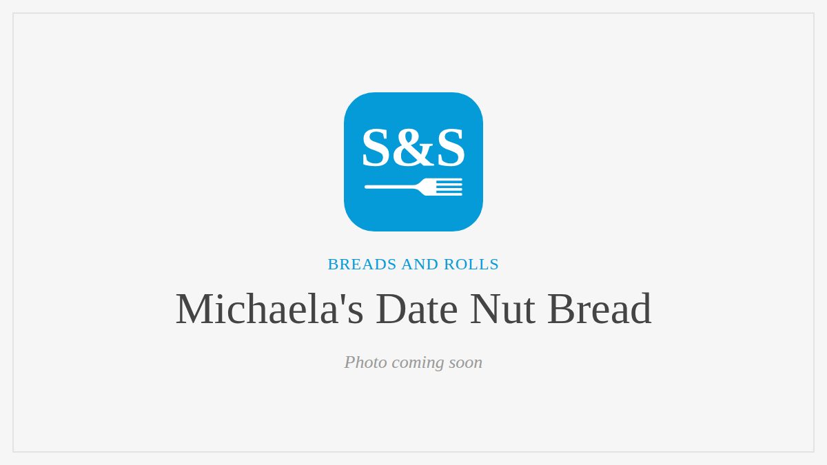 Steak and Seafood title card for Michaela's Date Nut Bread, photo coming soon