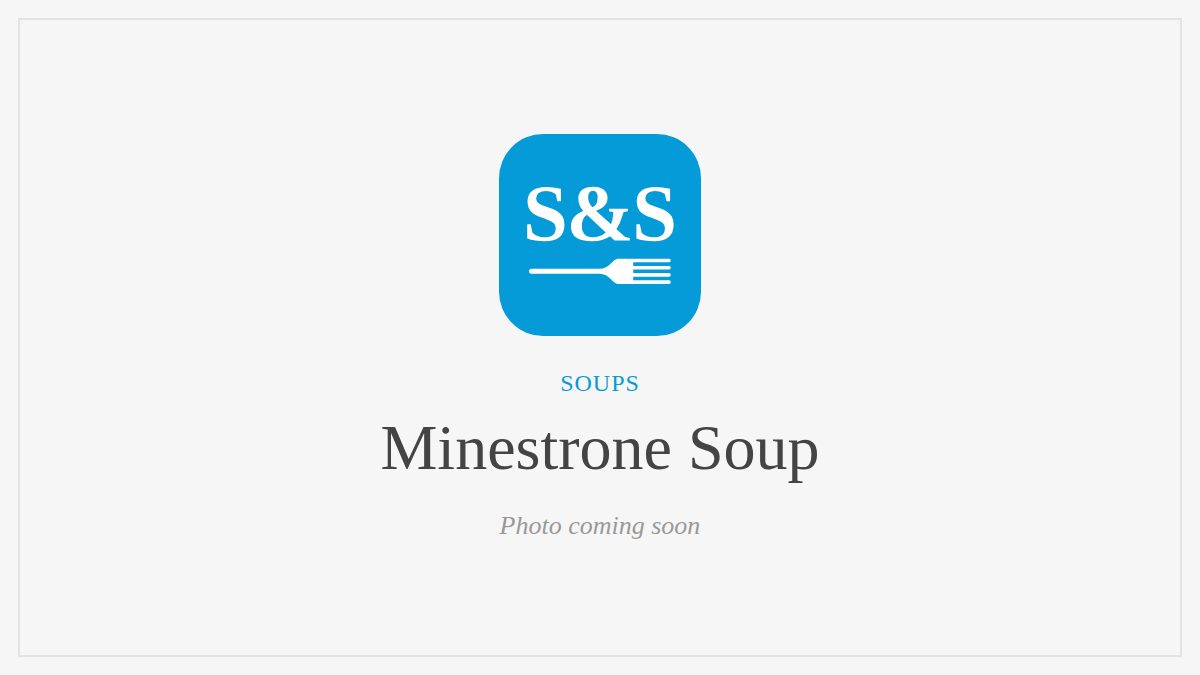 Steak and Seafood title card for Minestrone Soup, photo coming soon