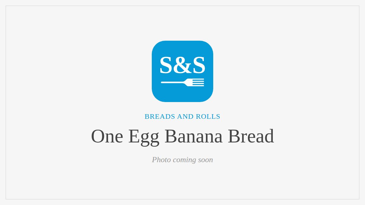 Steak and Seafood title card for One Egg Banana Bread, photo coming soon