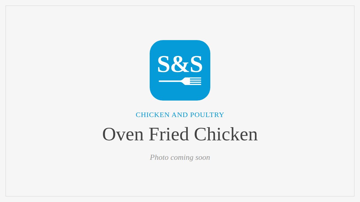 Steak and Seafood title card for Oven Fried Chicken, photo coming soon