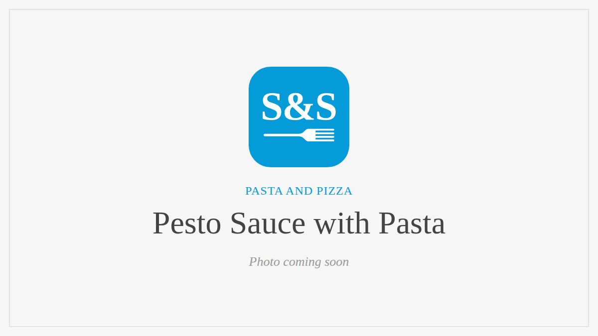 Steak and Seafood title card for Pesto Sauce with Pasta, photo coming soon