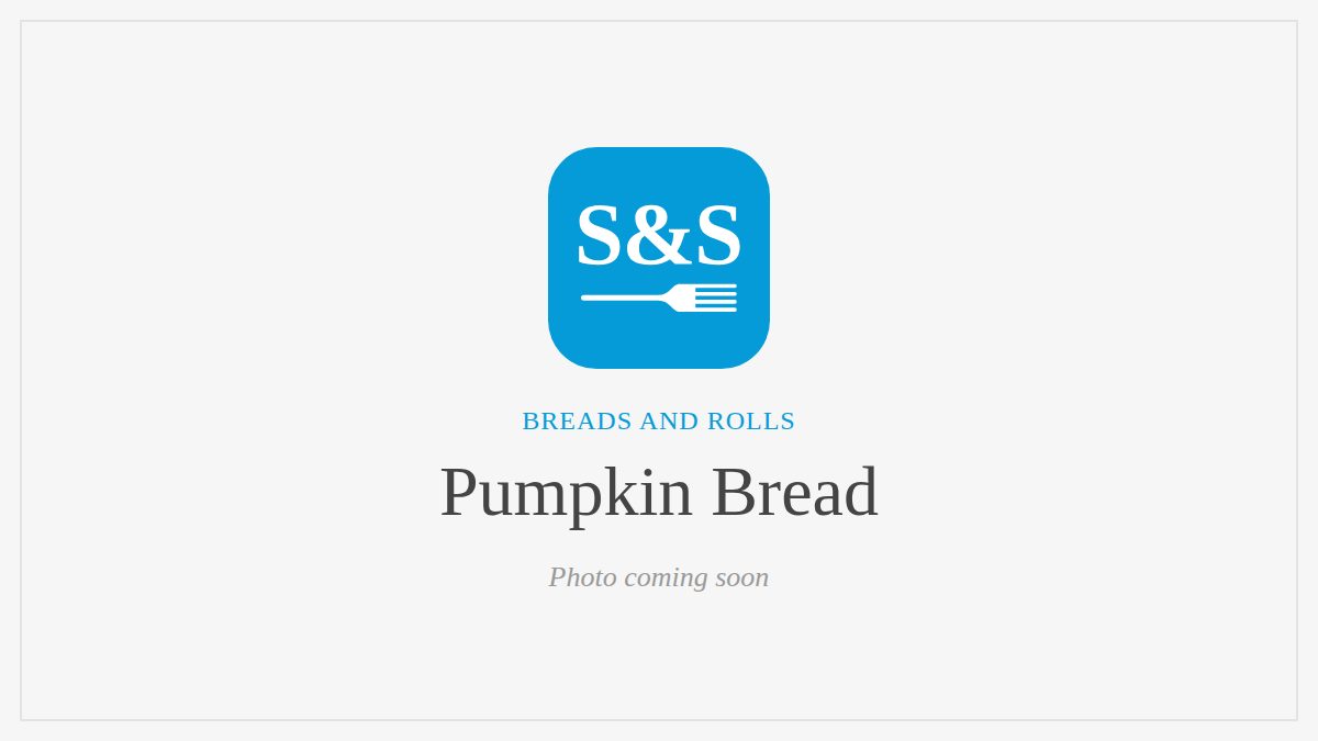 Steak and Seafood title card for Pumpkin Bread, photo coming soon