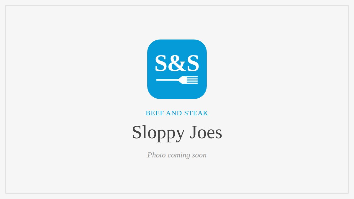 Steak and Seafood title card for Sloppy Joes, photo coming soon