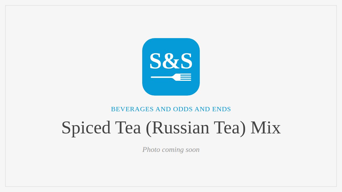 Steak and Seafood title card for Spiced Tea (Russian Tea) Mix, photo coming soon