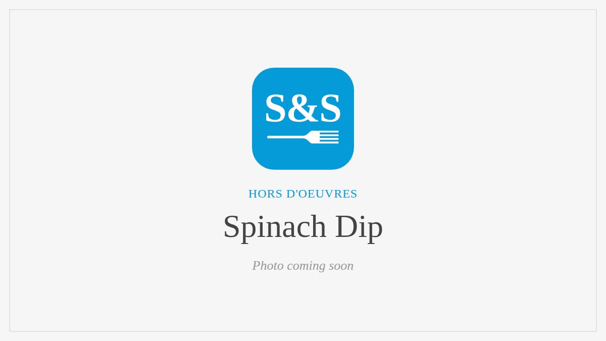 Steak and Seafood title card for Spinach Dip, photo coming soon