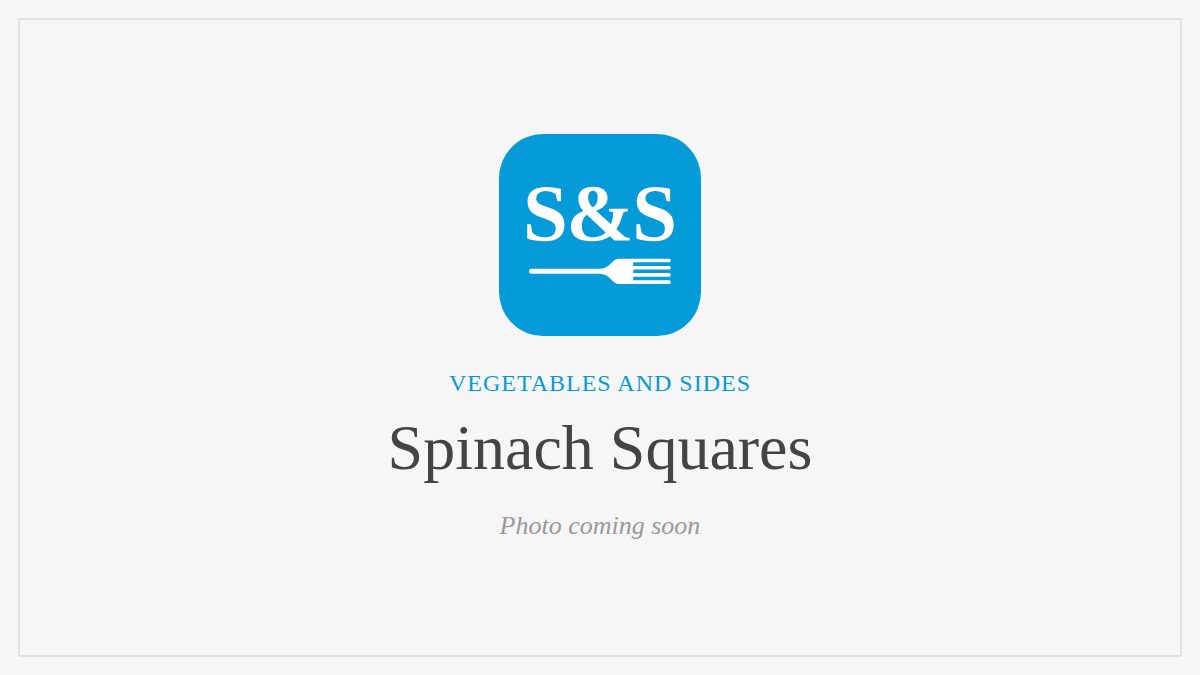 Steak and Seafood title card for Spinach Squares, photo coming soon