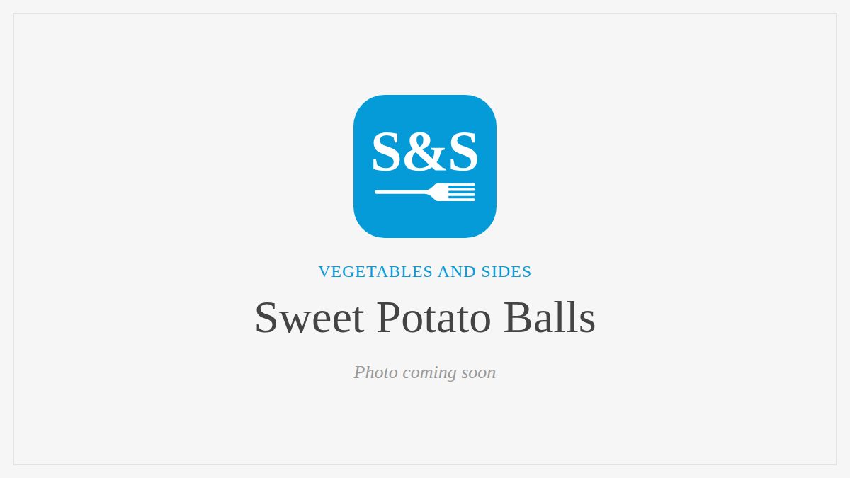 Steak and Seafood title card for Sweet Potato Balls, photo coming soon