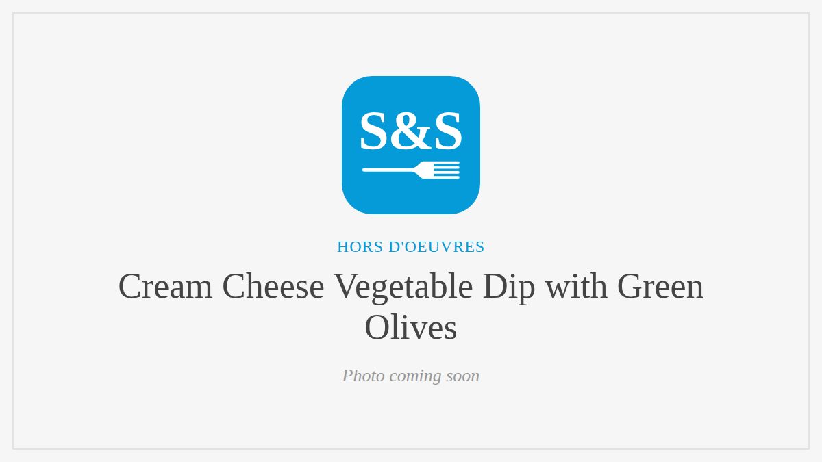 Steak and Seafood title card for Cream Cheese Vegetable Dip with Green Olives, photo coming soon